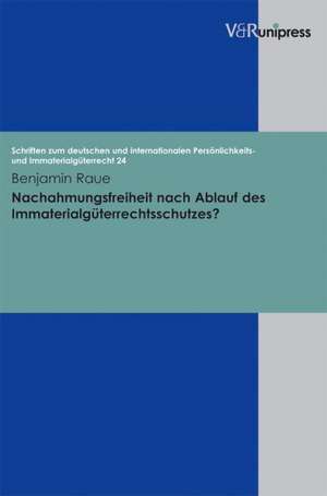 Nachahmungsfreiheit Nach Ablauf Des Immaterialguterrechtsschutzes?: Ein Bibliografischer Bericht de Benjamin Raue