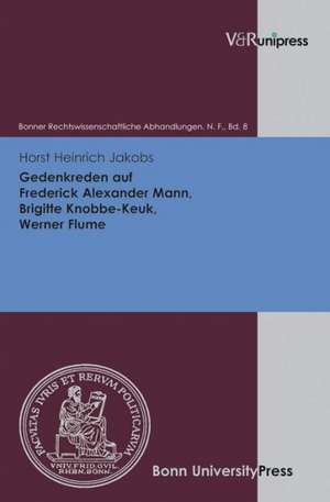 Gedenkreden Auf Frederick Alexander Mann, Brigitte Knobbe-Keuk, Werner Flume: Anomalies, Discontinuities, Metaphors Between Science and Literature de Horst Heinrich Jakobs