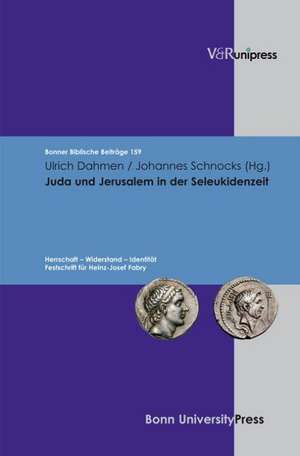 Juda Und Jerusalem In der Seleukidenzeit: Festschrift Fur Heinz-Josef Fabry de Udo Rüterswörden