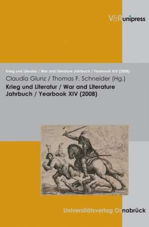 Krieg Und Literatur/War and Literature Vol. XIV, 2008: Neue Fragen an Den Rechtsstaat. Wie Begegnen Politik, Recht Und Exekutive Aktuellen Friedens de Claudia Glunz