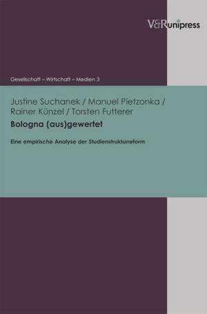 Bologna (Aus)Gewertet: Eine Empirische Analyse Der Studienstrukturreform de Rainer Künzel