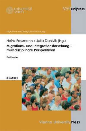 Migrations- Und Integrationsforschung - Multidisziplinare Perspektiven: Ein Reader de Heinz Fassmann