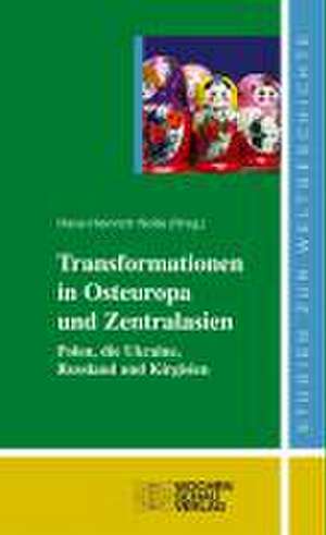 Transformationen in Osteuropa und Zentralasien de Hans H Nolte