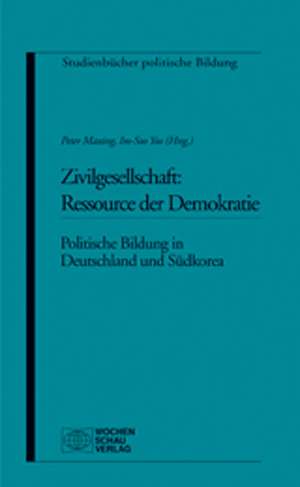 Zivilgesellschaft: Ressource der Demokratie de Peter Massing