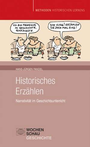 Historisches Erzählen de Hans-Jürgen Pandel