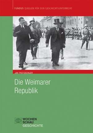 Die Weimarer Republik de Jan Trützschler