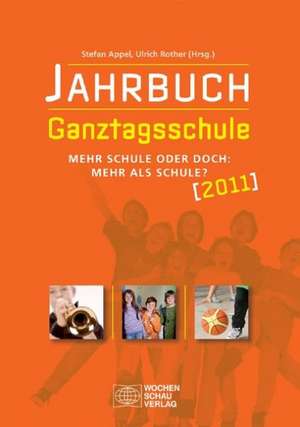 Jahrbuch Ganztagsschule 2011 de Stefan Appel