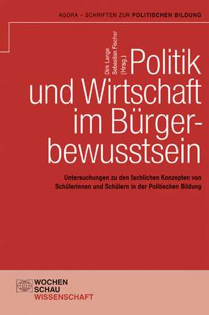 Politik und Wirtschaft im Bürgerbewusstsein de Dirk Lange