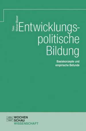 Basiskonzepte Entwicklungspolitischer Bildung de Timo Weber-Blaser