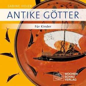 Antike Götter de Sabine Hojer