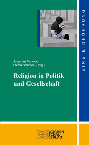 Religion in Politik und Gesellschaft de Johannes Varwick