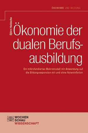 Ökonomie der dualen Berufsausbildung de Björn Heidecke