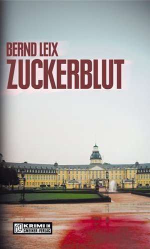 Zuckerblut de Bernd Leix