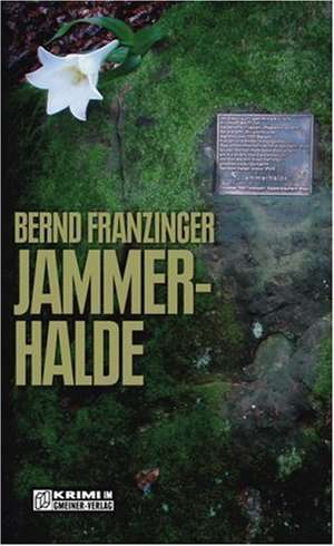 Jammerhalde de Bernd Franzinger