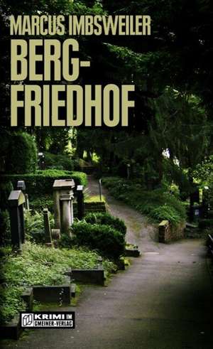 Bergfriedhof de Marcus Imbsweiler