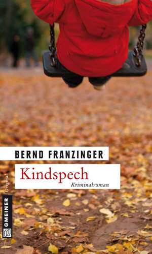 Kindspech de Bernd Franzinger