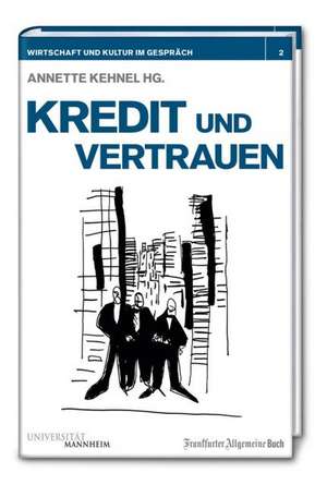 Kredit und Vertrauen de Annette Kehnel