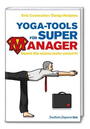 Yoga-Tools für Super-Manager de Eric Czotscher