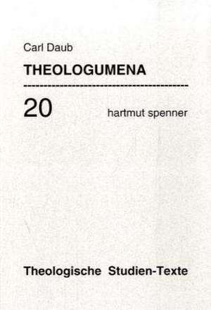 Theologumena (deutschsprachige Ausgabe) de Carl Daub