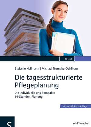 Die tagesstrukturierte Pflegeplanung de Stefanie Hellmann