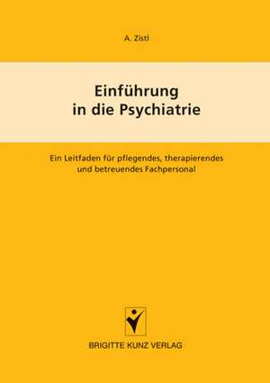 Einführung in die Psychiatrie de A. Zistl