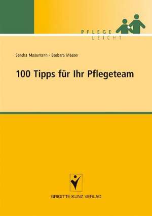 100 Tipps für Ihr Pflegeteam de Sandra Masemann