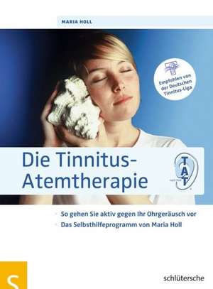 Die Tinnitus-Atemtherapie de Maria Holl