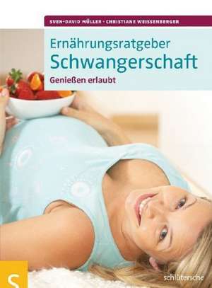 Ernährungsratgeber Schwangerschaft de Sven-David Müller