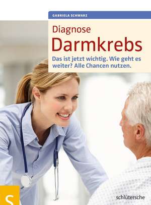 Diagnose Darmkrebs de Gabriela Schwarz