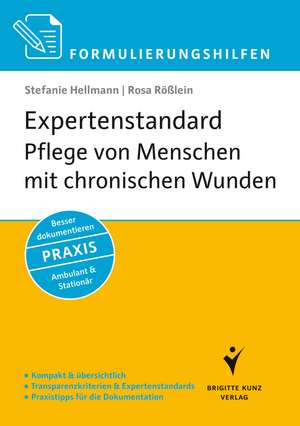 Formulierungshilfen Expertenstandard Pflege von Menschen mit chronischen Wunden de Stefanie Hellmann