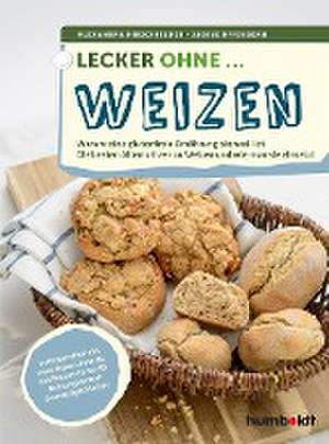 Lecker ohne ... Weizen de Sabine Offenborn