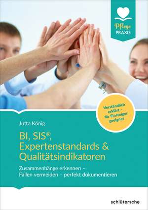 BI, SIS®, Expertenstandards & Qualitätsindikatoren de Jutta König