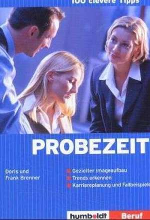 100 clevere Tipps: Probezeit de Frank Brenner