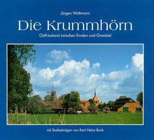 Die Krummhörn de Jürgen Woltmann