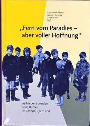 Fern vom Paradies - aber voller Hoffnung de Hans-Ulrich Minke