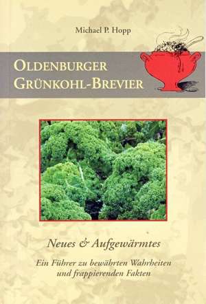 Oldenburger Grünkohl-Brevier de Michael P. Hopp