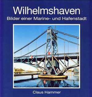 Wilhelmshaven de Claus Hammer