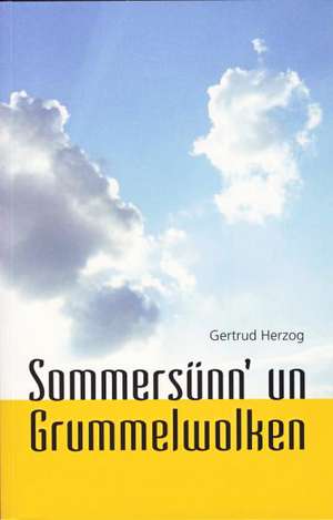 Sommersünn' un Grummelwolken de Gertrud Herzog