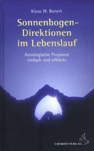 Sonnenbogen-Direktion im Lebenslauf de Klaus W. Bonert