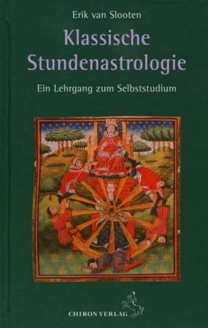 Klassische Stundenastrologie de Erik van Slooten