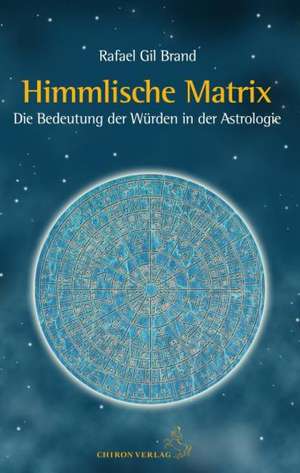 Himmlische Matrix de Rafael Gil Brand