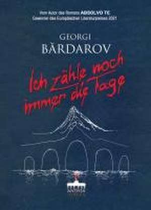 Ich zähle noch immer die Tage de Georgi B¿rdarov