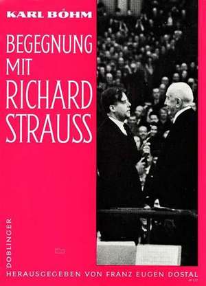 Begegnung mit Richard Strauss de Karl Böhm