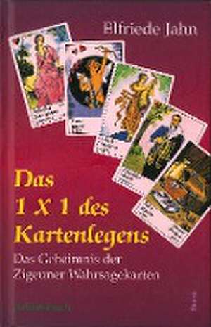 Das 1x1 des Kartenlegens de Elfriede Jahn