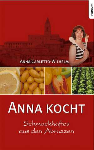 Anna kocht de Anna Carletto-Wilhelm