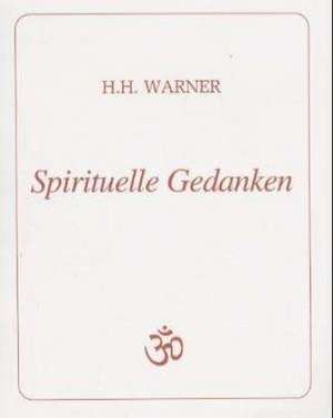 Spirituelle Gedanken de H. H. Warner