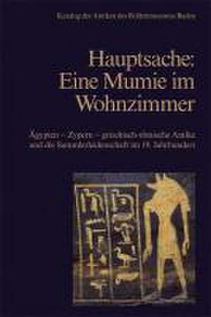 Hauptsache: Eine Mumie im Wohnzimmer de Ulrike Horak