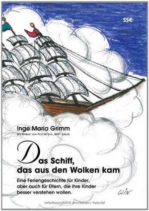 Das Schiff, das aus den Wolken kam de Inge Maria Grimm