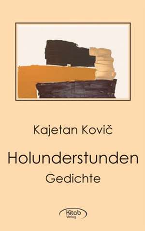 Holunderstunden de Kajetan Kovic