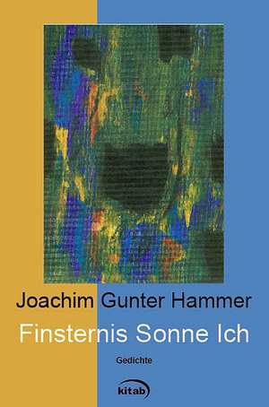 Finsternis Sonne Ich de Joachim G Hammer